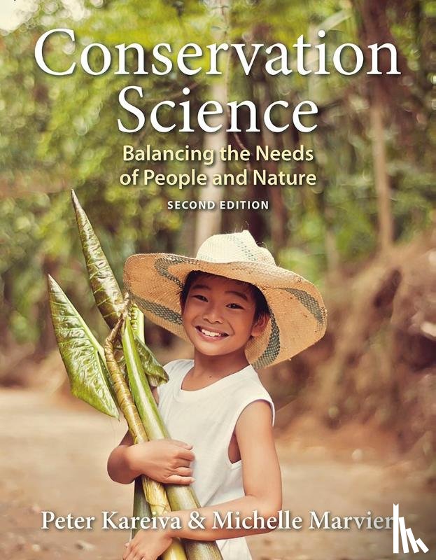 Kareiva, Peter M., Marvier, Michelle - Conservation Science: Balancing the Needs of People and Nature