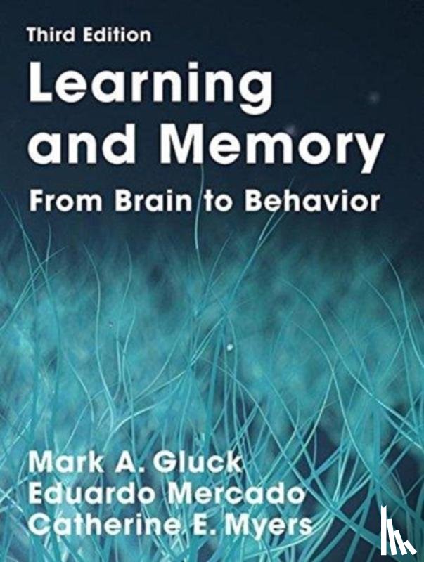 Gluck, Mark A., Mercado, Eduardo, Myers, Catherine E. - Learning and Memory
