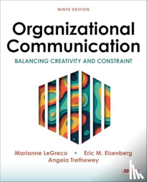 Eisenberg, Eric, Angela, Trethewey, Marianne, LeGreco, H. L., Goodall - Organizational Communication