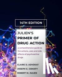 Advokat, Claire D., Julien, Robert, Comaty, Joseph - Julien's Primer of Drug Action