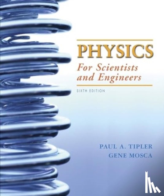 Tipler, Paul A., Mosca, Gene - Physics for Scientists and Engineers with Modern Physics, Extended Version