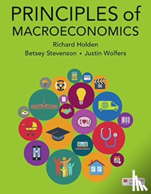 Holden, Richard, Betsey, Stevenson, Justin, Wolfers - Principles of Macroeconomics