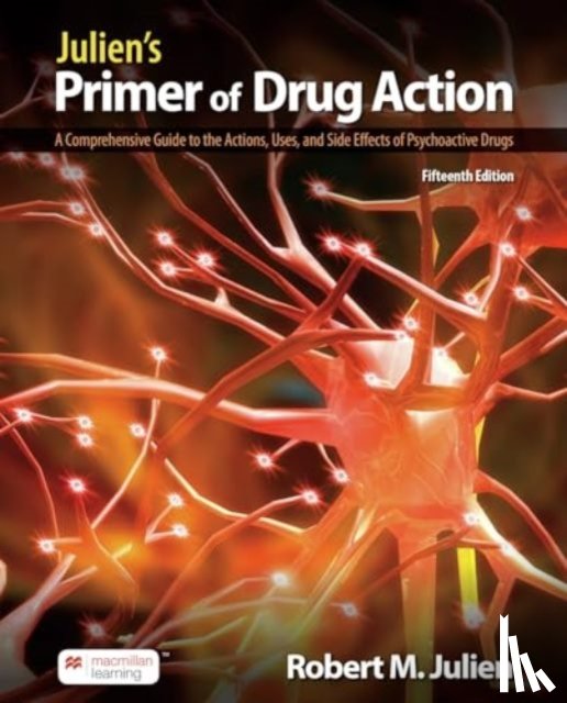 Julien, Ph.D., Claire D., Advokat, Joseph, Comaty - Julien's Primer of Drug Action