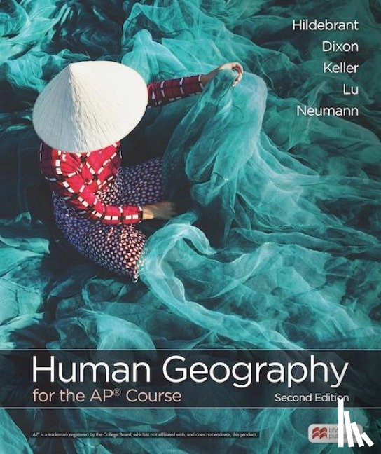 Hildebrant, Barbara, Seth, Dixon, Kenneth, Keller, Max, Lu - Human Geography for the AP® Course
