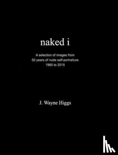 Higgs, J Wayne - naked i