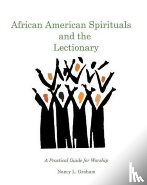 Graham, Nancy L - African American Spirituals and the Lectionary