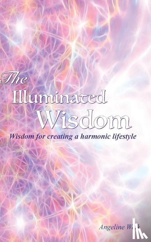 Welk, Angeline - The Illuminated Wisdom