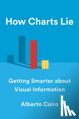 Cairo, Alberto (University of Miami) - How Charts Lie