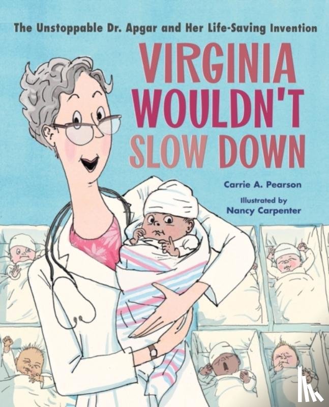 Pearson, Carrie A. - Virginia Wouldn't Slow Down!