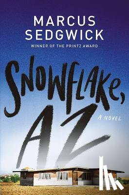 Sedgwick, Marcus - Snowflake, AZ