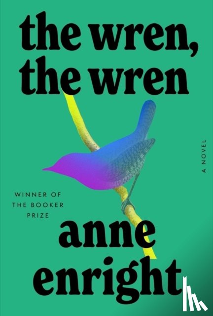 Enright, Anne - The Wren, the Wren