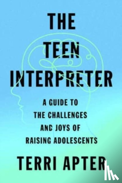 Apter, Terri - The Teen Interpreter