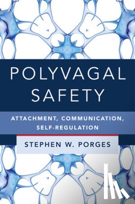 Porges, Stephen W. (University of North Carolina) - Polyvagal Safety