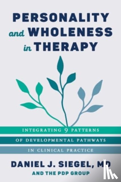 Siegel, Daniel J., PDP Group - Personality and Wholeness in Therapy