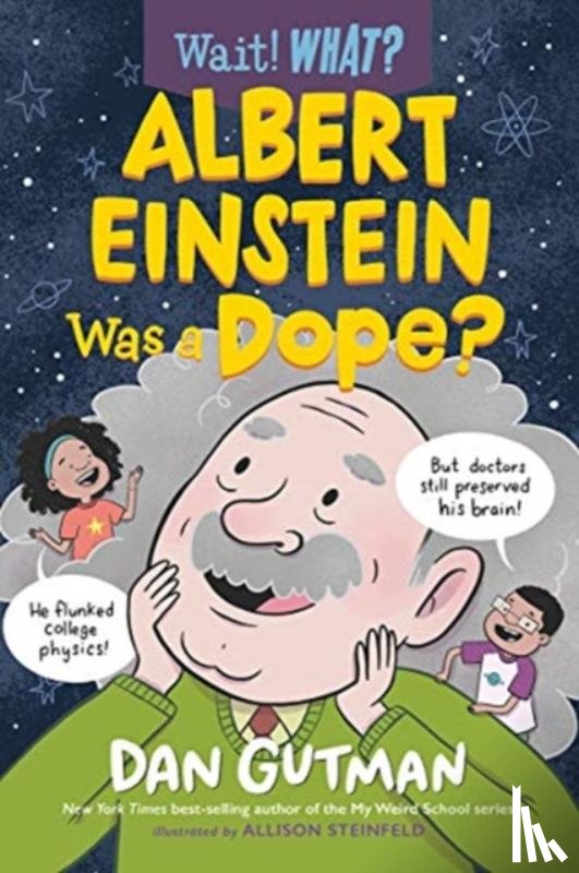 Gutman, Dan - Albert Einstein Was a Dope?