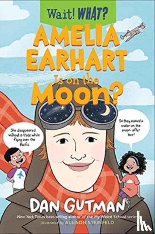 Gutman, Dan - Amelia Earhart Is on the Moon?