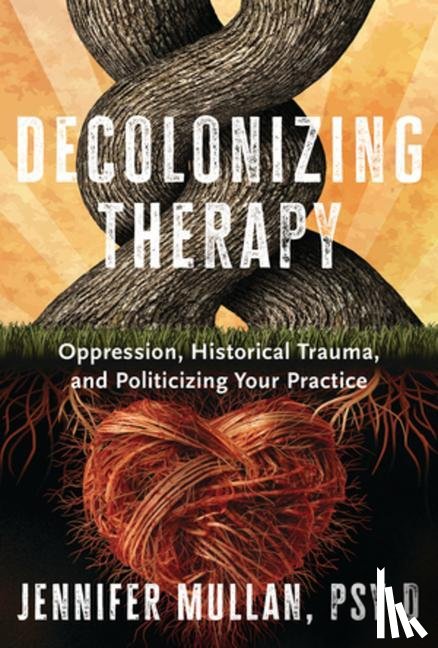 Mullan, Jennifer - Decolonizing Therapy