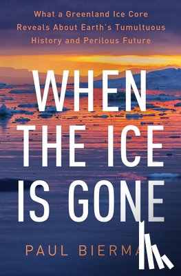 Bierman, Paul - When the Ice Is Gone
