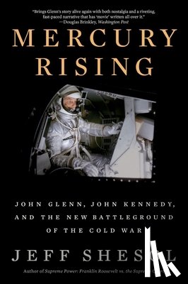 Shesol, Jeff - MERCURY RISING 8211 JOHN GLENN JOHN