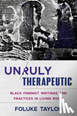 Taylor, Foluke - Unruly Therapeutic