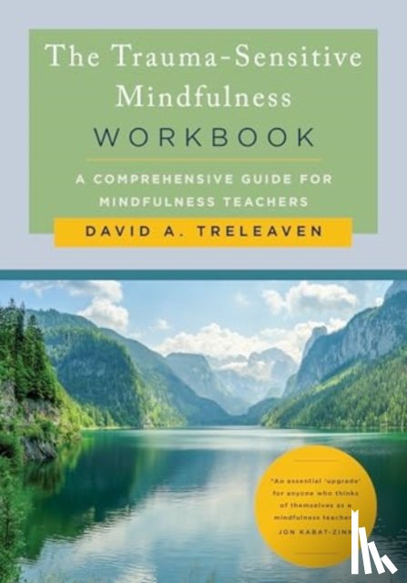 Treleaven, David A. - The Trauma-Sensitive Mindfulness Workbook