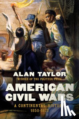 Taylor, Alan (University of Virginia) - American Civil Wars