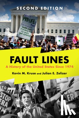 Kruse, Kevin M., Zelizer, Julian E. - Fault Lines