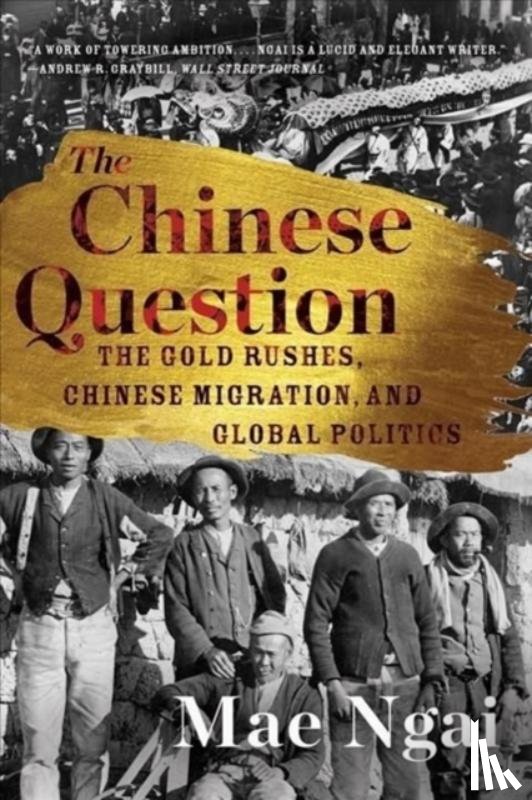 Ngai, Mae (Columbia University) - The Chinese Question