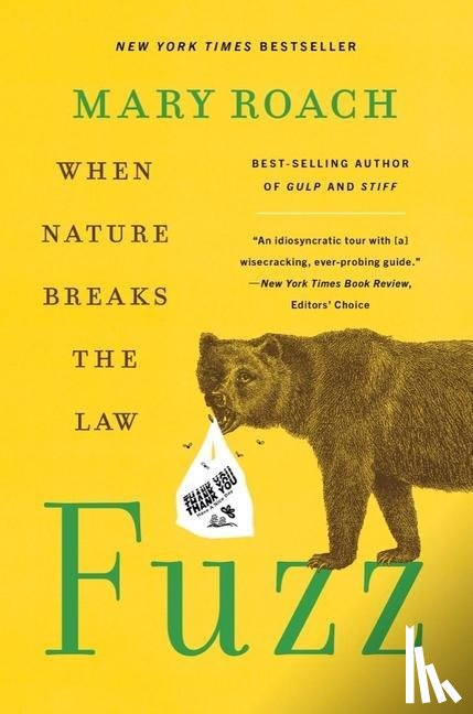 Roach, Mary - FUZZ 8211 WHEN NATURE BREAKS THE LAW