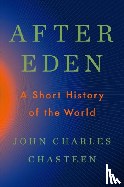 Chasteen, John Charles (University of North Carolina, Chapel Hill) - After Eden