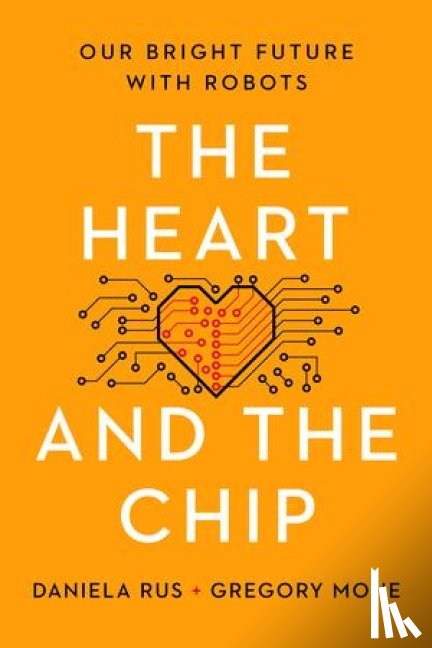 Rus, Daniela, Mone, Gregory - The Heart and the Chip