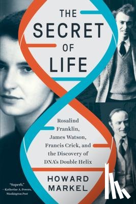 Markel, Howard (University of Michigan) - The Secret of Life