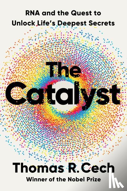 Cech, Thomas R. - The Catalyst
