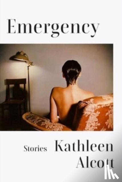 Alcott, Kathleen - Emergency: Stories