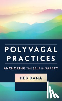 Dana, Deb - Polyvagal Practices