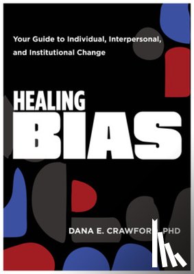 Crawford, Dana E. - Healing Bias