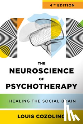 Cozolino, Louis (Pepperdine University) - The Neuroscience of Psychotherapy
