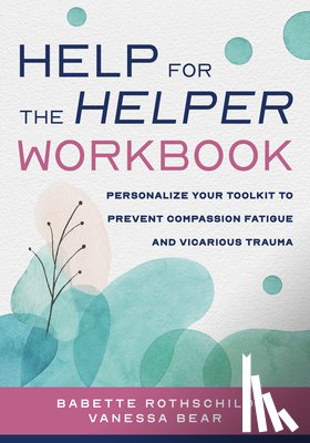 Rothschild, Babette, Bear, Vanessa - Help for the Helper Workbook