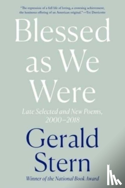 Stern, Gerald - Blessed as We Were