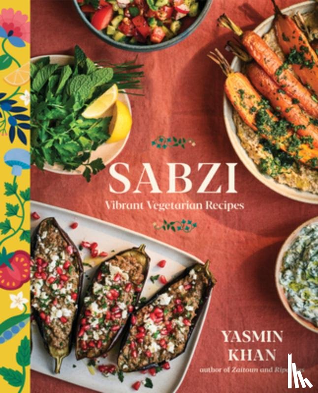 Khan, Yasmin - Sabzi: Vibrant Vegetarian Recipes