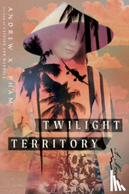 Pham, Andrew X. - Twilight Territory