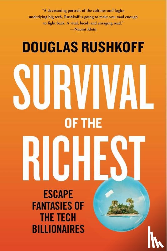 Rushkoff, Douglas - Survival of the Richest