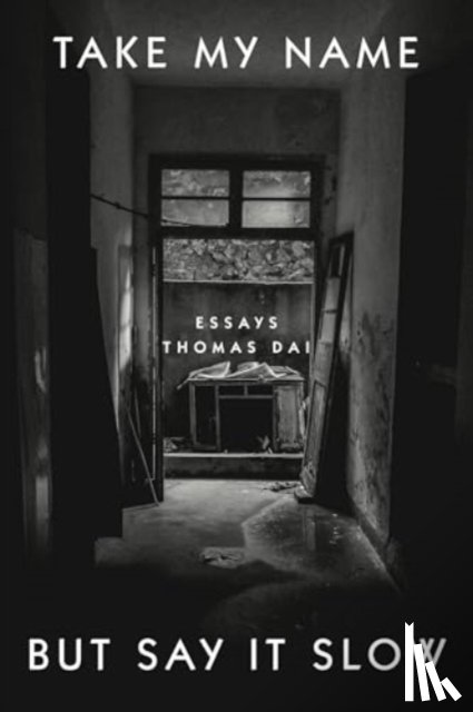 Dai, Thomas - Take My Name but Say It Slow