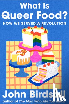 Birdsall, John - What Is Queer Food?