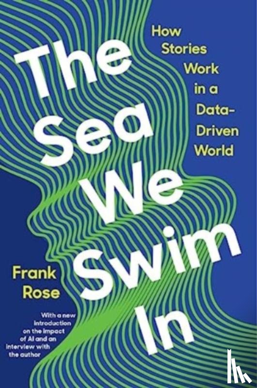 Rose, Frank (Columbia University) - The Sea We Swim In