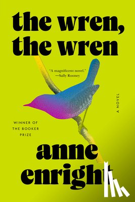Enright, Anne - Enright, A: Wren, the Wren
