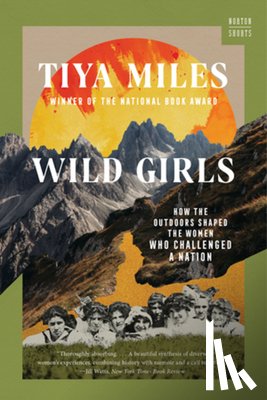 Miles, Tiya (Harvard University) - Wild Girls