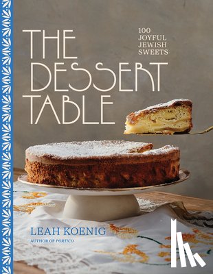 Koenig, Leah - The Dessert Table