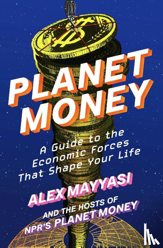 Mayyasi, Alex, Hosts of NPR's Planet Money - Planet Money