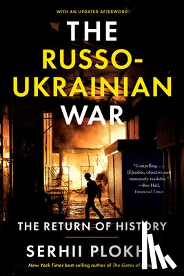 Plokhy, Serhii - The Russo-Ukrainian War: The Return of History